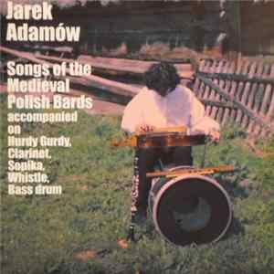 Jarek Adamów - Songs Of The Medieval Polish Bards Mp3