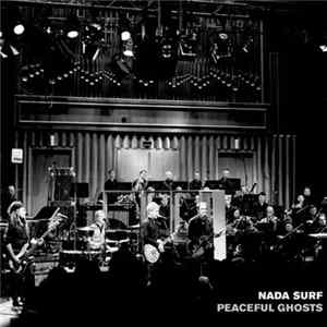 Nada Surf - Peaceful Ghosts Mp3