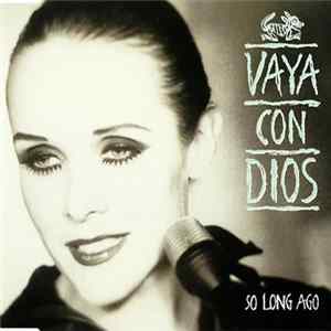 Vaya Con Dios - So Long Ago Mp3