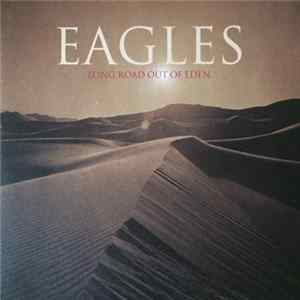 Eagles - Long Road Out Of Eden Mp3