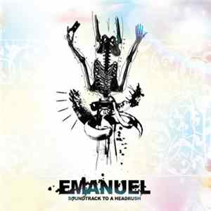 Emanuel - Soundtrack To A Headrush Mp3