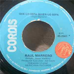 Raul Marrero - Que Lo Sepa Quien Lo Sepa Mp3
