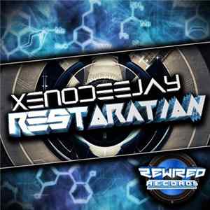 Xenodeejay - Restoration Mp3