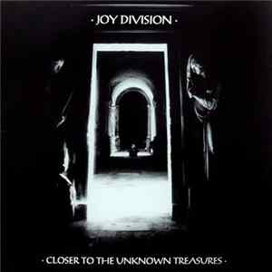 Joy Division - Closer To The Unknown Treasures Mp3
