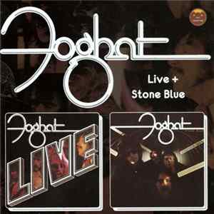 Foghat - Live + Stone Blue Mp3