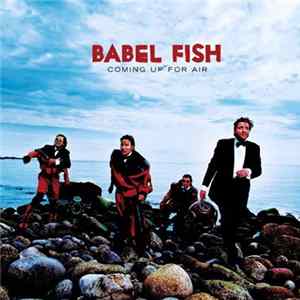 Babel Fish - Coming Up For Air Mp3