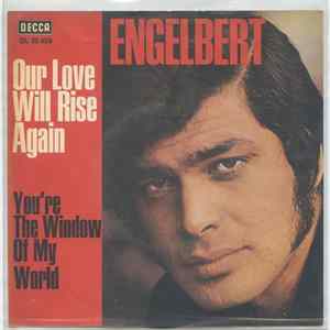 Engelbert Humperdinck - Our Love Will Rise Again Mp3