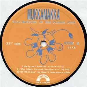 Mukkamakka - Trip-Hopping In The Planet Drug Mp3