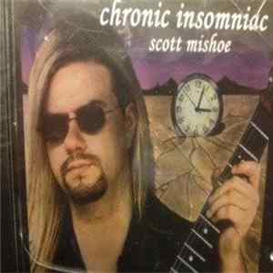 Scott Mishoe - Chronic Insomniac Mp3