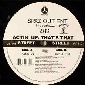 U.G. - Actin' Up / That's That Mp3