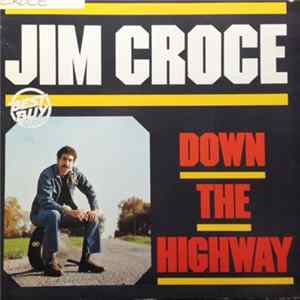 Jim Croce - Down The Highway Mp3