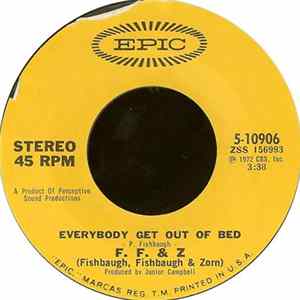 F. F. & Z (Fishbaugh, Fishbaugh & Zorn) - Everybody Get Out Of Bed / Spaced On Happy Mp3