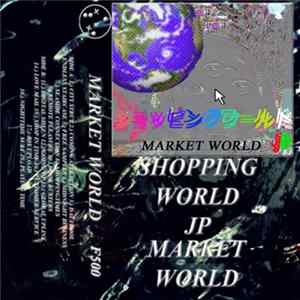 Shopping World JP - Market World Mp3