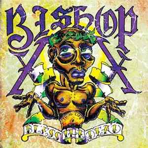 Bishop - Bless The Dead Mp3
