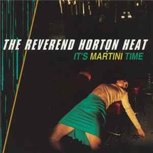 The Reverend Horton Heat - It's Martini Time Mp3