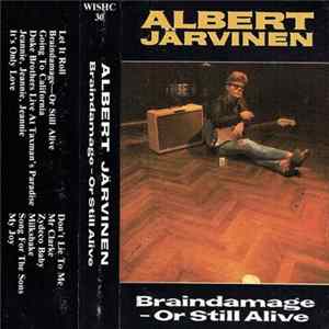 Albert Järvinen - Braindamage - Or Still Alive Mp3