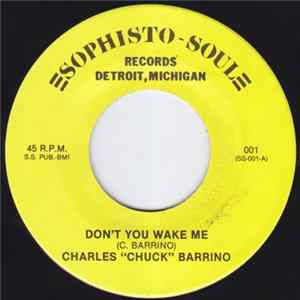 Charles 'Chuck' Barrino, S S Band - Don't You Wake Me / Movin' Along Mp3