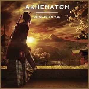 Akhenaton - Je Suis En Vie Mp3