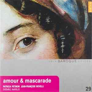 Patricia Petibon - Jean-François Novelli - Ensemble Amarillis - Amour & Mascarade Mp3