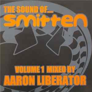 Aaron Liberator - The Sound Of... Smitten Volume 1 Mp3