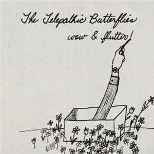 The Telepathic Butterflies - Wow & Flutter Mp3