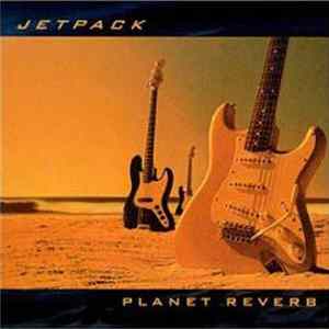 Jetpack - Planet Reverb Mp3