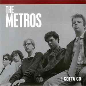 The Metros - I Gotta Go Mp3
