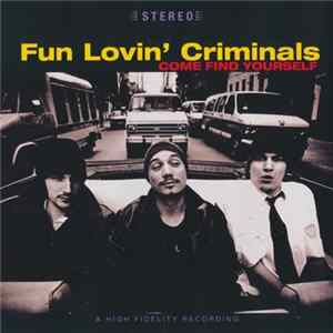 Fun Lovin' Criminals - Come Find Yourself Mp3