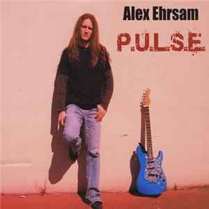 Alex Ehrsam - P.U.L.S.E. Mp3