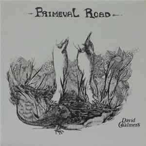 David Chalmers - Primeval Road Mp3