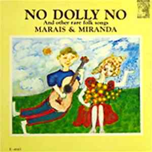 Marais & Miranda - No Dolly No And Other Rare Folk Songs By Marais & Miranda Mp3