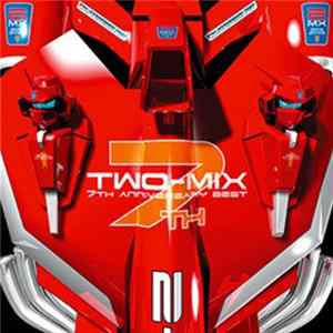 TWO-MIX - 7th anniversary BEST Mp3