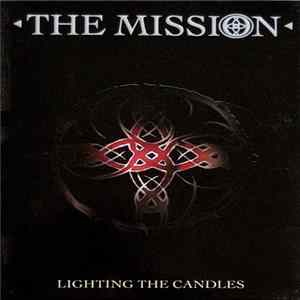 The Mission - Lighting The Candles Mp3