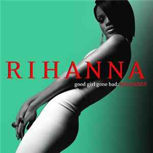 Rihanna - Good Girl Gone Bad: Reloaded Mp3
