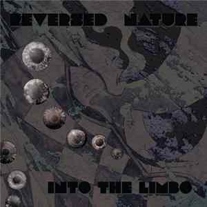 Reversed Nature - Into The Limbo Mp3