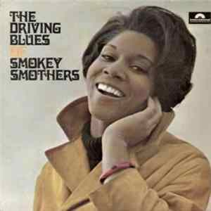 Smokey Smothers - The Driving Blues Of Smokey Smothers Mp3