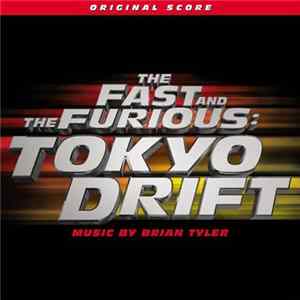Brian Tyler - The Fast And The Furious: Tokyo Drift (Original Score) Mp3