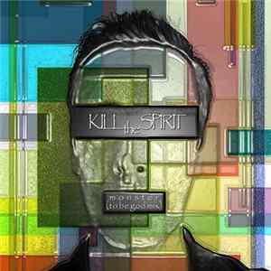 Kill The Spirit - Monster Mp3