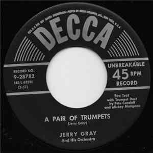 Jerry Gray And His Orchestra - A Pair Of Trumpets Mp3