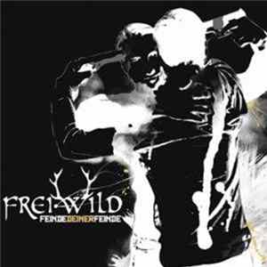 Frei.Wild - Feinde Deiner Feinde Mp3