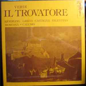 Verdi, Jussi Björling, Bruna Castagna, Norina Greco, Frank (Francesco) Valentino, Nicola Moscona, Ferrucio Calusio - Il Trovatore Mp3
