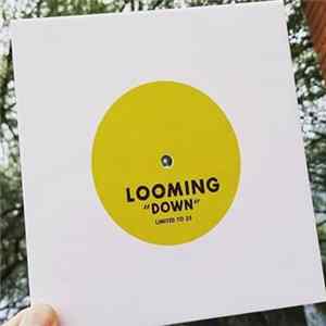 Looming - Down Mp3