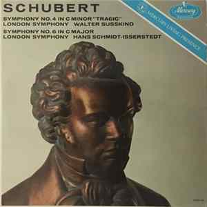 Walter Susskind, Franz Schubert, The London Symphony Orchestra, Hans Schmidt-Isserstedt - Schubert: Symphony No. 4 & 6 Mp3