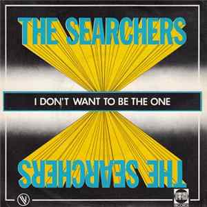 The Searchers - I Don't Want To Be The One Mp3