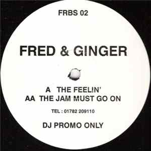 Fred & Ginger - The Feelin' / The Jam Must Go On Mp3