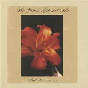 The James Gilyard Trio - Ballads (and A Little More) Mp3