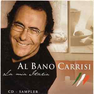 Al Bano Carrisi - La Mia Italia Mp3