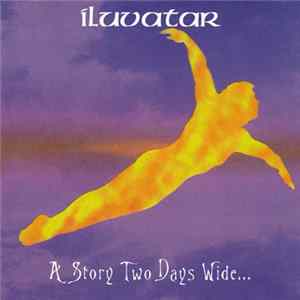 Iluvatar - A Story Two Days Wide ... Mp3