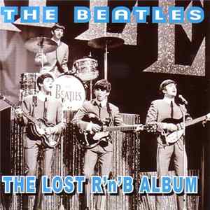 The Beatles - The Lost R'n'B Album Mp3