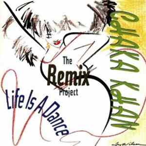 Chaka Khan - Life Is A Dance - The Remix Project Mp3